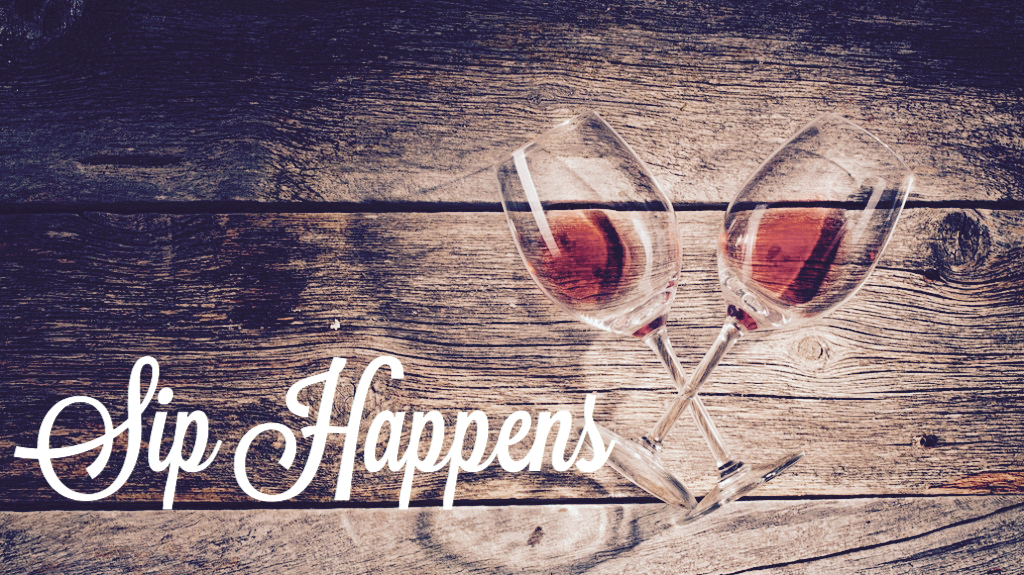 Because Sometimes… Sip&nbsp;Happens